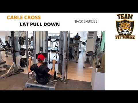 CABLE CROSS LAT PULL DOWN | BACK EXERCISE | TEAM FIT TIGERZ