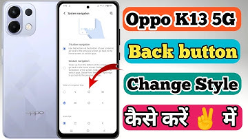 Oppo K13 5g Back Button Change Kaise Kare // How To Change Back Button In Oppo K13 5g