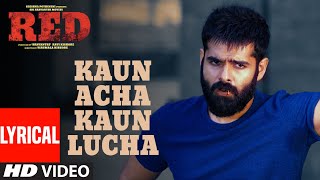 Kaun Acha Kaun Lucha Lyrical Video Song | RED | Ram Pothineni | Mani Sharma | Kishore Tirumala Image