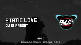 Details DJ STATIC LOVE - BREAKBEAT - JEDAG JEDUG || STYLE KENDANG  News