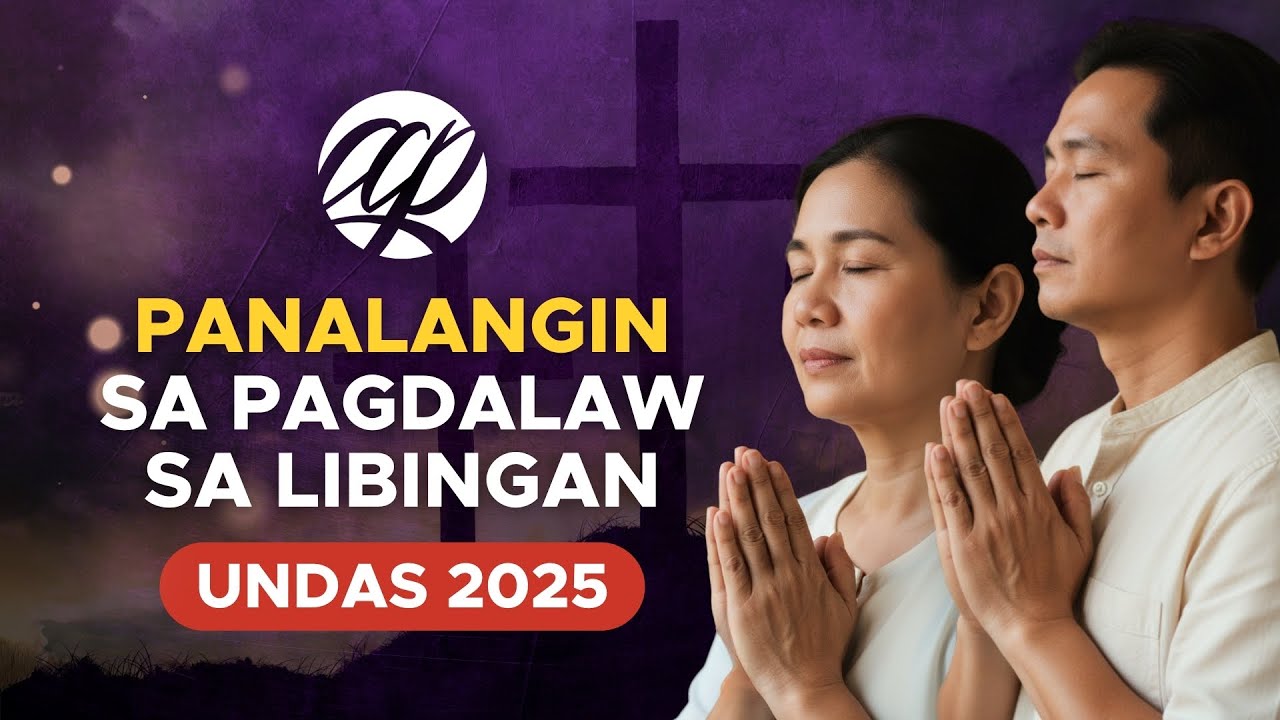 🕯️ UNDAS 2025: Panalangin sa Pagdalaw sa Libingan o Sementeryo • Tagalog Prayer