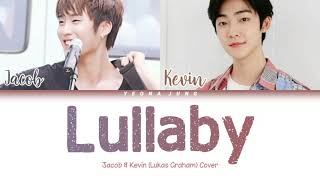 THE BOYZ JACOB & KEVIN - LULLABY (LUKAS GRAHAM) COVER [Han/Rom/Indo/가사]