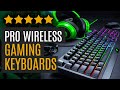 PRO Wireless Gaming Keyboards - Top 5 [2020]