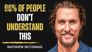 Matthew McConaughey Speech | 5 Minutes for the NEXT 50 Years of Your LIFE #matthewmcconaughey