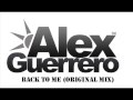 Alex Guerrero - Back To Me (Original Mix)