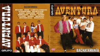 Aventura Bachata Mania Cd Entero Completo Obsesion Amor de madre
