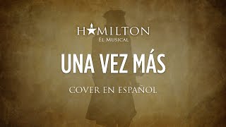 Download Lagu ONE LAST TIME - HAMILTON EL MUSICAL - Cover en Español MP3 Download Lagu ONE LAST TIME - HAMILTON EL MUSICAL - Cover en Español MP3