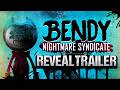 BENDY NIGHTMARE SYNDICATE - Reveal Trailer