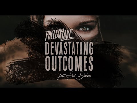 PHELIXX LAKE - Devastating Outcomes (Official Lyric Video)