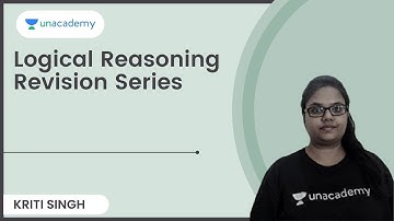 Logical Reasoning Revision Series  | Kriti Singh | Unacademy CLAT