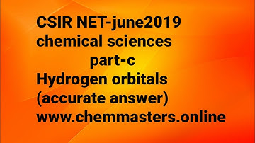 csir net June 2019 chemical sciences|part-C|orbitals of hydrogen atom|analysis and accurate answer