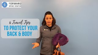6 Travel Tips to Protect Your Back & Body / Forward