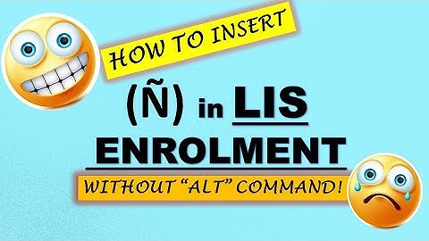 How to Insert Enye (Ñ) Letter in LIS