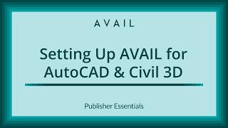 Setting Up AVAIL for AutoCAD &amp; Civil 3D