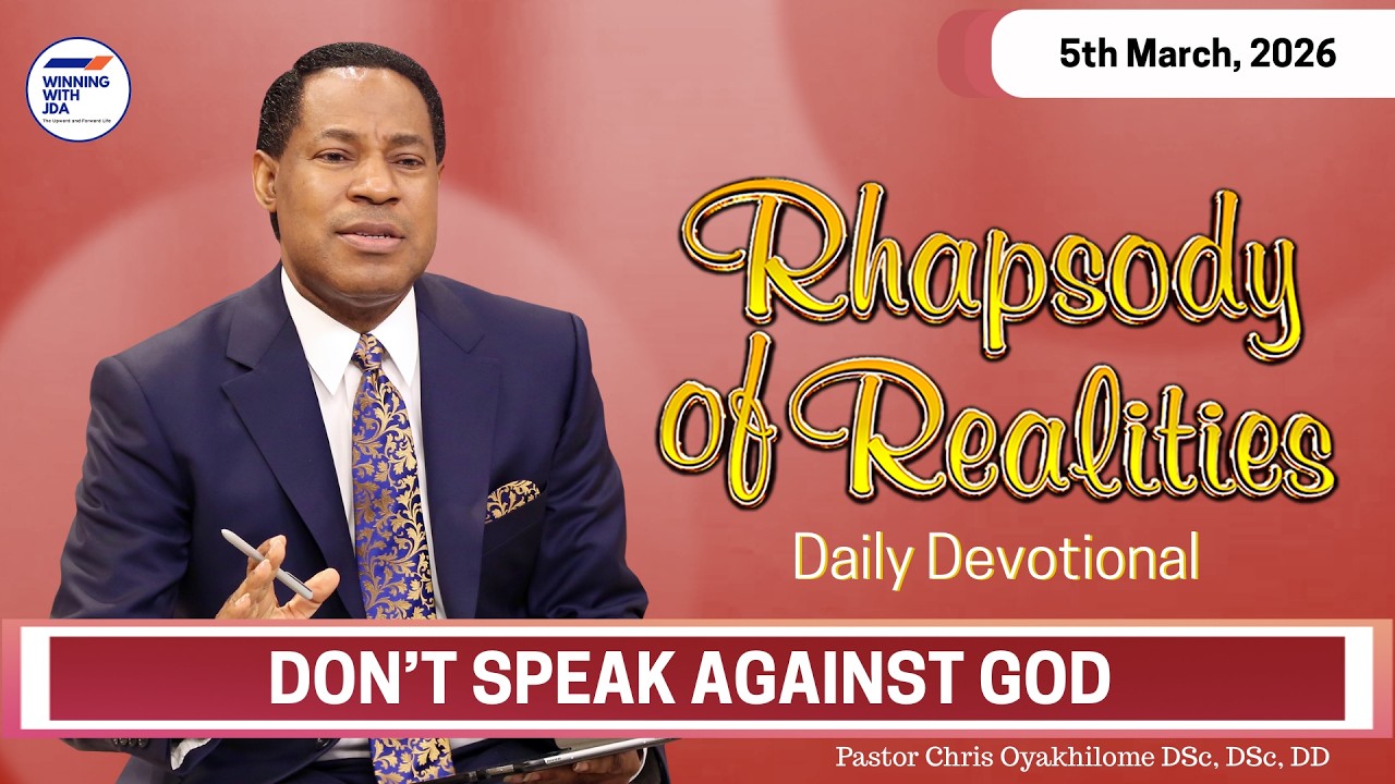 Don't Speak against God | 5th March 2026 | Rhapsody of Realities Daily Devotional