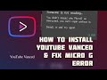 HOW TO UPDATE YOUTUBE VANCED WITH MICROG FOR NON ROOT ...