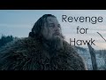 The Revenant | Revenge for Hawk