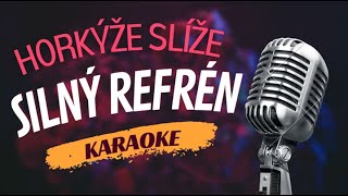 Karaoke - Horkýže Slíže - "Silný refrén" | Zpívejte s námi!