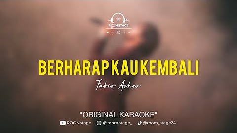 FABIO ASHER-Berharap kau kembali  (ORIGINAL KARAOKE)