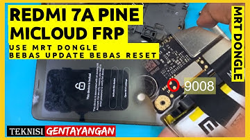 XIAOMI REDMI 7A (PINE) HAPUS MI ACCOUNT MICLOUD CLEAN METHOD BY MRT DONGLE ,BISA UPDATE BISA RESET