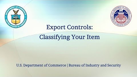 Export Controls:  Classifying Your Item