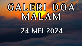 GALERI DOA MALAM  24 MEI 2024 | #renungankristen #galeridoamalam #gki #motivasikristen #motivasi