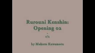 Samurai X / Rurouni Kenshin: Opening 02 - 1/2 (by Makoto Kawamoto)