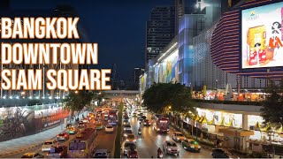 ??BANGKOK DOWNTOWN | SIAM SQUARE Walk-Thru