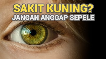 Yuk Kenali dan Cegah PENYAKIT KUNING!
