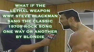 WHAT IF THE LETHAL WEAPON STEVE BLACKMAN SANG THE CLASSIC 1970S  SONG ONE WAY OR ANOTHER BY BLONDIE?