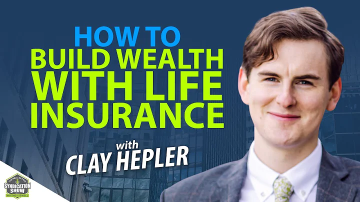 How To Build Wealth With Life Insurance | Clay Hep...