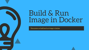 Docker : How to build and run image in docker