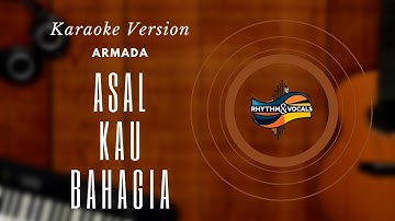 Armada - Asal Kau Bahagia (karaoke version)