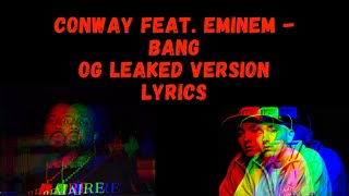 Conway feat. Eminem - BANG (LEAKED ORIGINAL) LYRICS