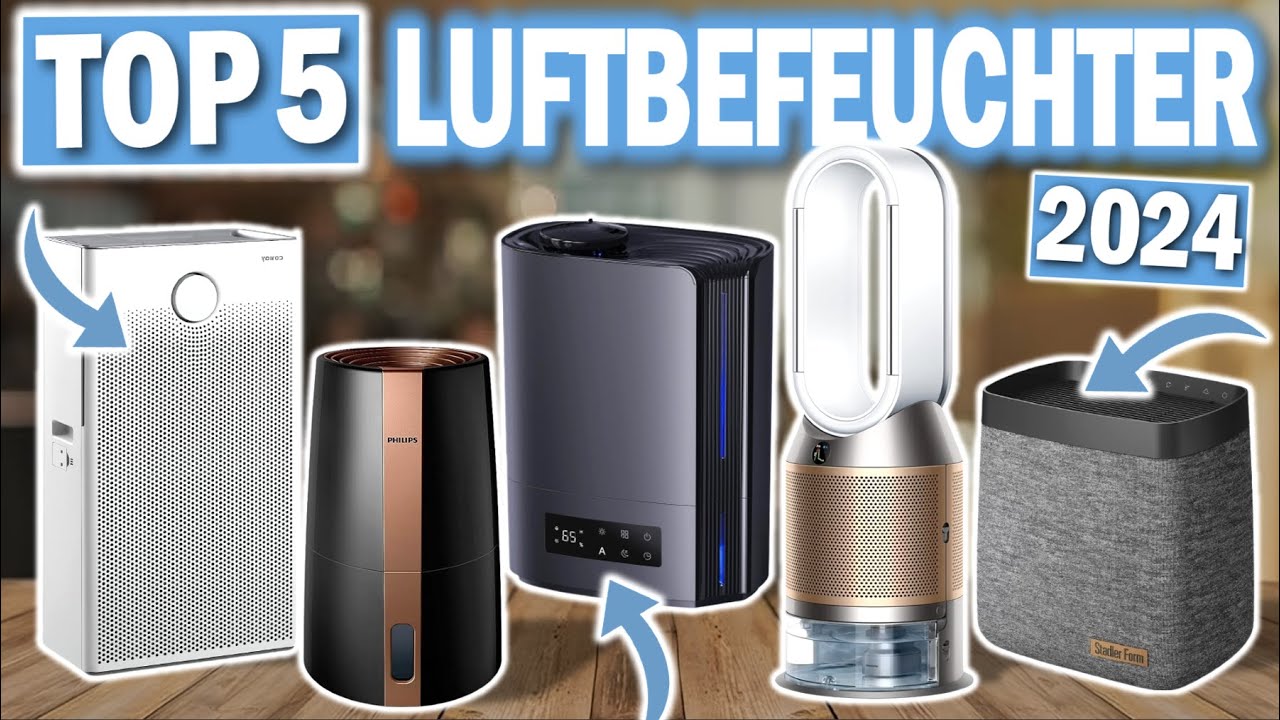 Top 5 LUFTBEFEUCHTER 2024  Die Besten Luftbefeuchter für Zuhause