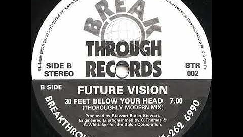 B - Future Vision - 30 Feet Below Your Head (Thoroughly Modern Mix)