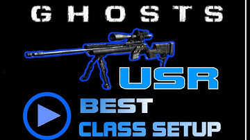 COD:GHOSTS USR - BEST CLASS SETUP