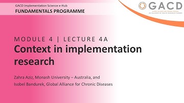 GACD e-Hub Fundamentals Programme - 4A Context in implementation research