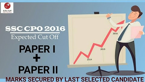 SSC CPO SI 2016 || FINAL CUT OFF MARKS || MARKS SECURED BY LAST SELECTED CANDIDATE