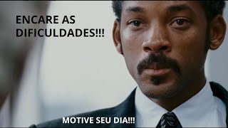 Encare as dificuldades! (motivação)