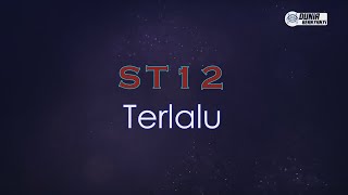 ST12 - Terlalu ( Karaoke Version )
