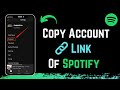 How to Copy Your Spotify Account Link ! [EASY STEPS]