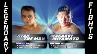 Legendary Fights: Stan The Man v Masaaki Miyamoto