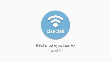 17) Cisociall -  BitBucket Api Key and Secret Key