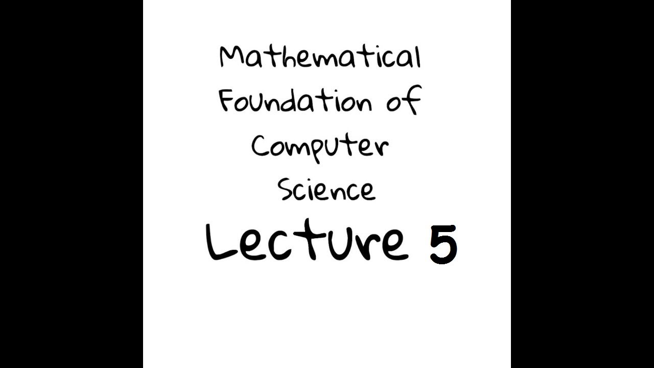 Mathematical Foundation of Computer Science | Lecture 5 - YouTube
