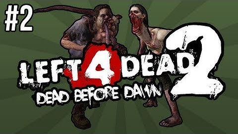 Left 4 Dead 2: Custom Map - Dead Before Dawn w/ SSoH Part 2