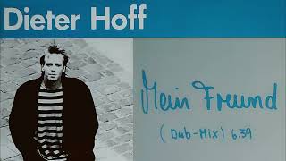 Dieter Hoff - Mein Freund (Dub Mix 1990)