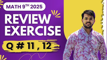 Class 9 Math Unit 12 Review exercise 12 | Class 9 Math Review Exercise 12 Question 11, 12