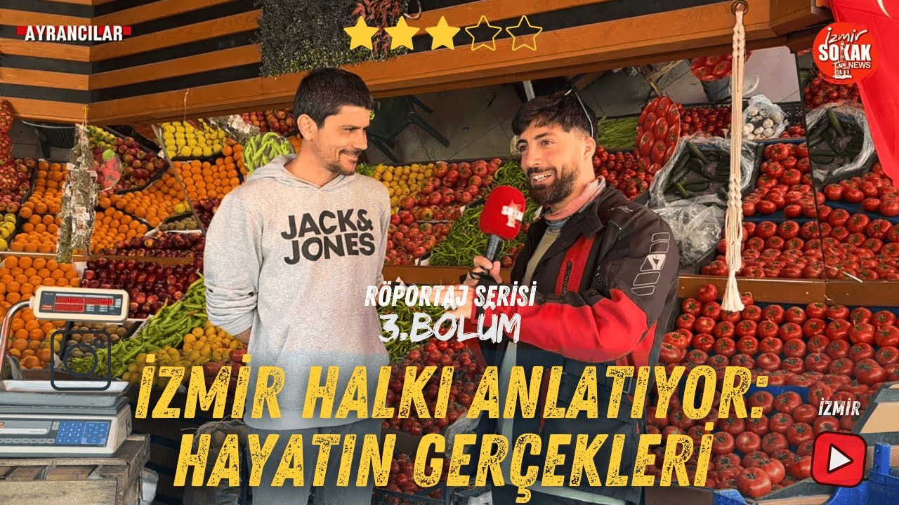 İzmir Halkı Anlatıyor: Hayatın Gerçekleri | Röportaj Serisi Bölüm 3