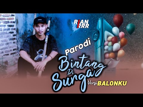 Parodi Bintang Di Surga Versi Balonku